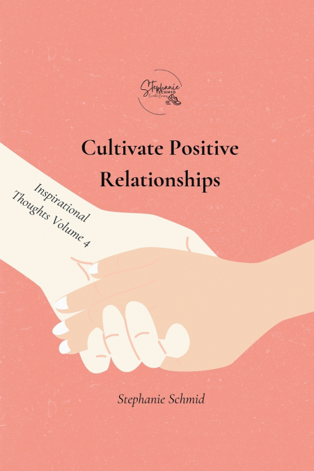 CULTIVATE POSITIVE RELATIONSHIPS
