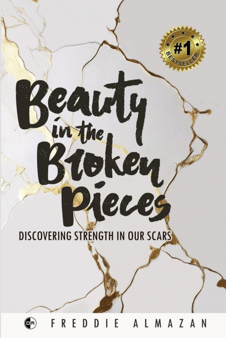 BEAUTY IN THE BROKEN PIECES