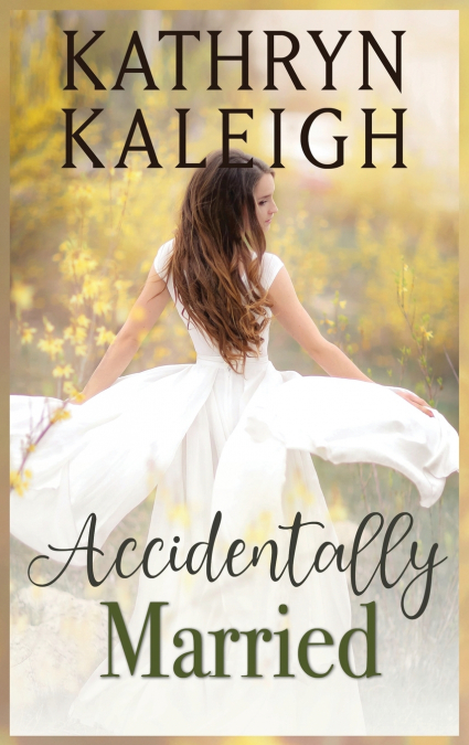 ACCIDENTALLY MARRIED