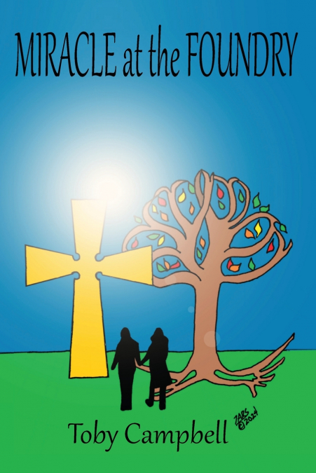 MIRACLE AT THE FOUNDRY