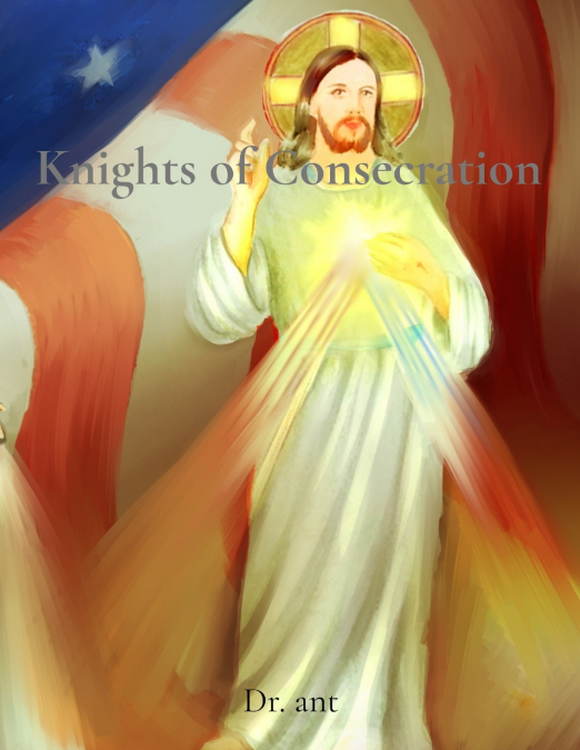 KNIGHTS OF CONSECRATION