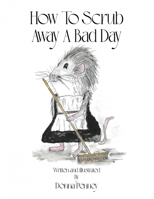 HOW TO SCRUB AWAY A BAD DAY