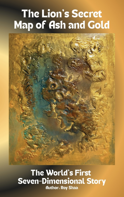 THE LION?S SECRET MAP OF ASH AND GOLD