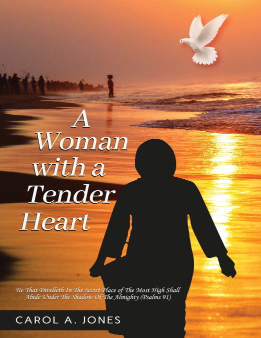 A WOMAN WITH A TENDER HEART