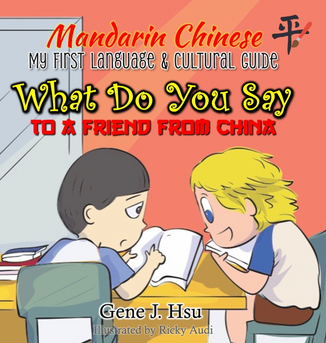 MY 1ST MANDARIN CHINESE LANGUAGE & CULTURAL GUIDE