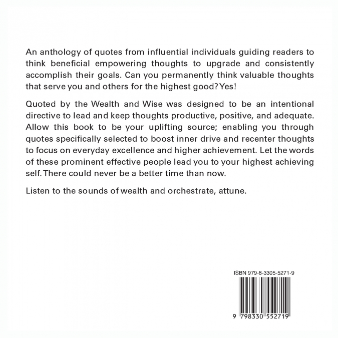 QUOTED BY THE WEALTH AND WISE