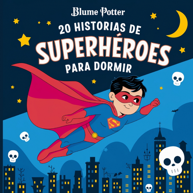 20 HISTORIAS DE SUPERHEROES PARA DORMIR