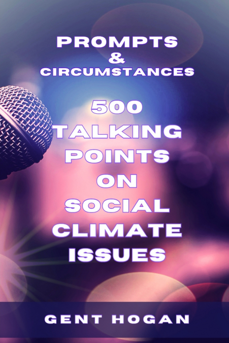 PROMPTS & CIRCUMSTANCES 500 TALKING POINTS ON SOCIAL CLIMATE