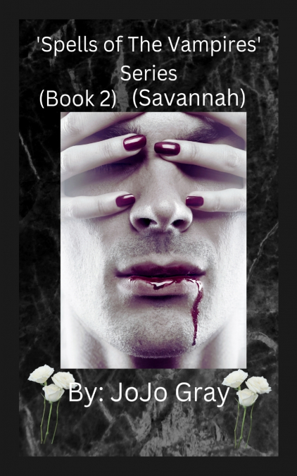 ?SPELLS OF THE VAMPIRES? SERIES (BOOK 2) (SAVANNAH)