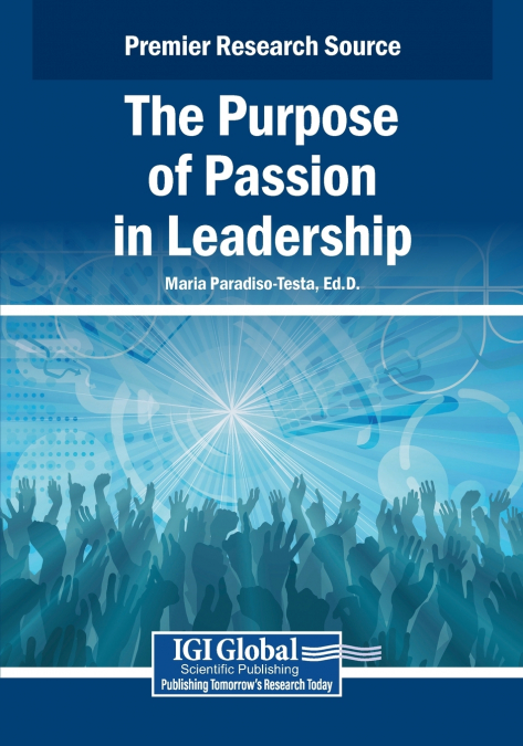 THE PURPOSE OF PASSION IN LEADERSHIP