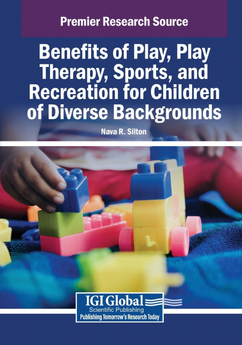 BENEFITS OF PLAY, PLAY THERAPY, SPORTS, AND RECREATION FOR C