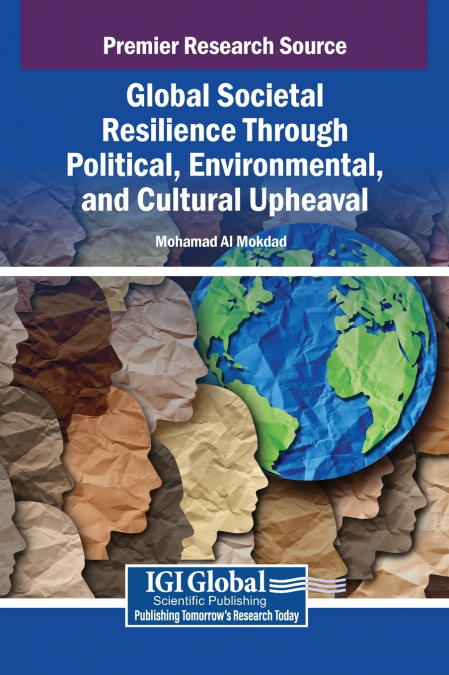 GLOBAL SOCIETAL RESILIENCE THROUGH POLITICAL, ENVIRONMENTAL,