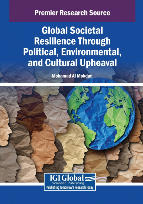 GLOBAL SOCIETAL RESILIENCE THROUGH POLITICAL, ENVIRONMENTAL,