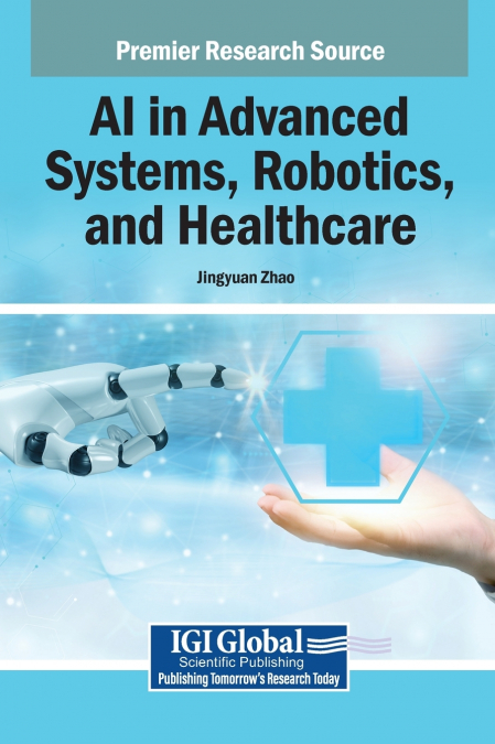 AI IN ADVANCED SYSTEMS, ROBOTICS, AND HEALTHCARE