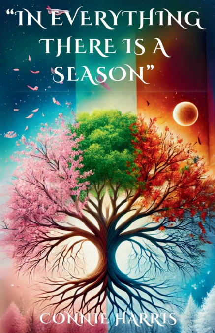 IN EVERYTHING THERE IS A SEASON