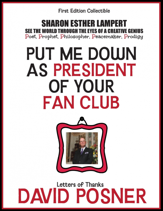 PUT ME DOWN AS PRESIDENT OF YOUR FAN CLUB