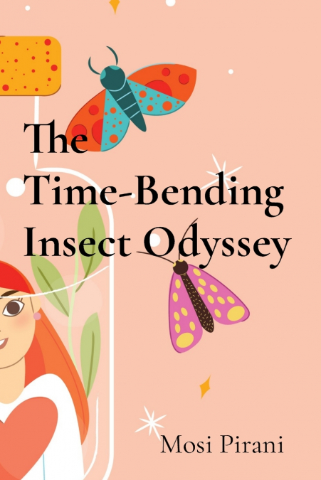 THE TIME-BENDING INSECT ODYSSEY