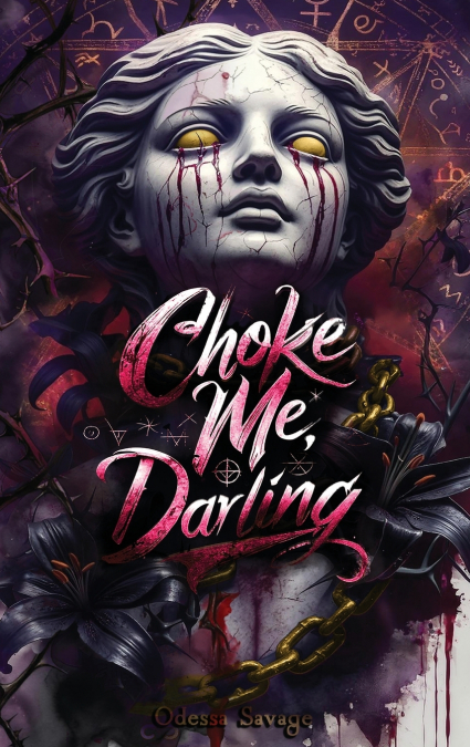 CHOKE ME, DARLING