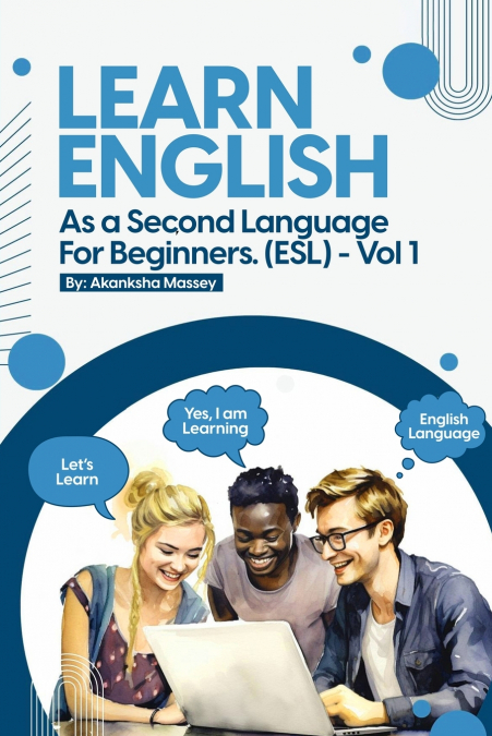 LEARN ENGLISH AS A SECOND LANGUAGE FOR BEGINNERS. (ESL)