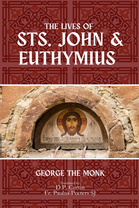 THE LIVES OF STS. JOHN AND EUTHYMIUS
