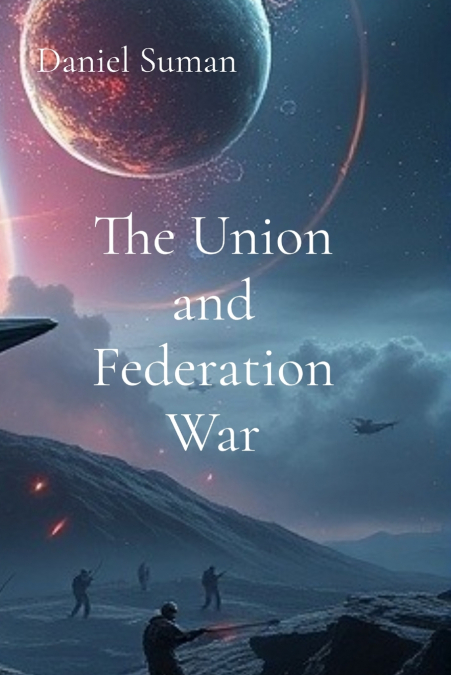 THE UNION AND FEDERATION WAR