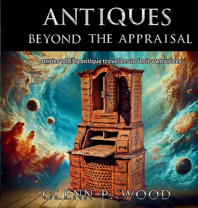ANTIQUES - BEYOND THE APPRAISAL