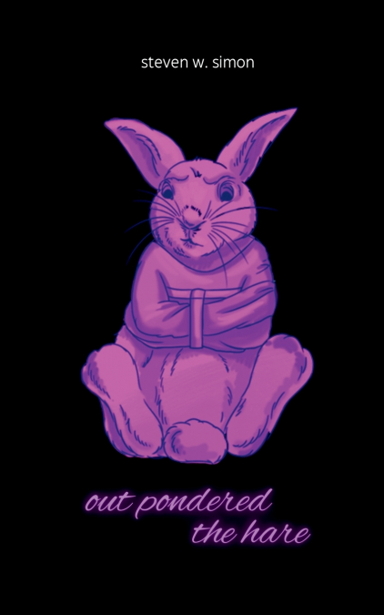 OUT PONDERED THE HARE