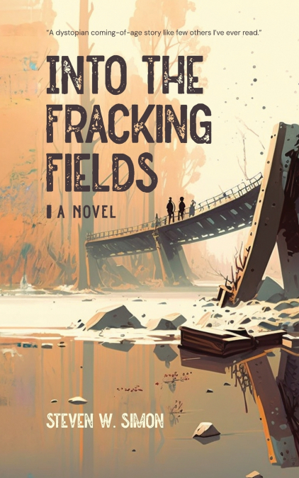 INTO THE FRACKING FIELDS