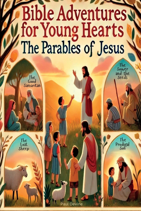 BIBLE ADVENTURES FOR YOUNG HEARTS