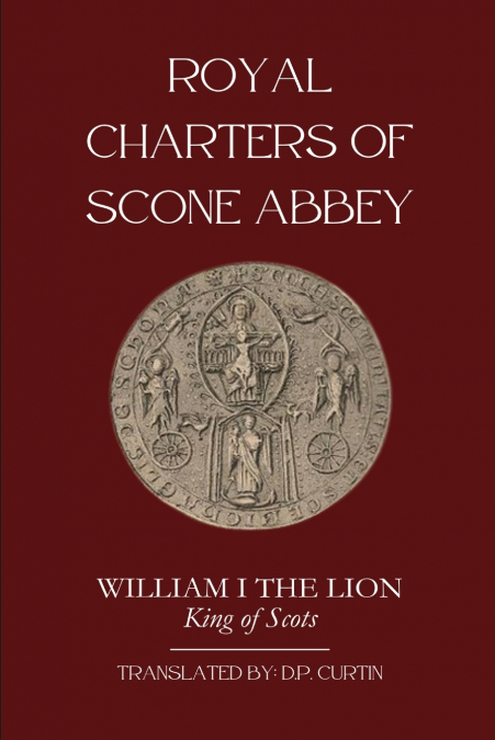 ROYAL CHARTERS OF SCONE ABBEY
