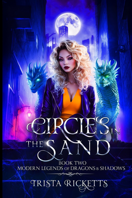 CIRCLES IN THE SAND (MODERN LEGENDS OF DRAGONS AND SHADOWS,