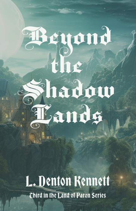 BEYOND THE SHADOW LANDS