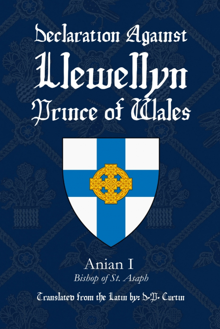 DECLARATION AGAINST LLEWELLYN, PRINCE OF WALES