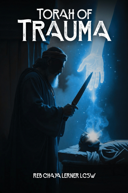 TORAH OF TRAUMA