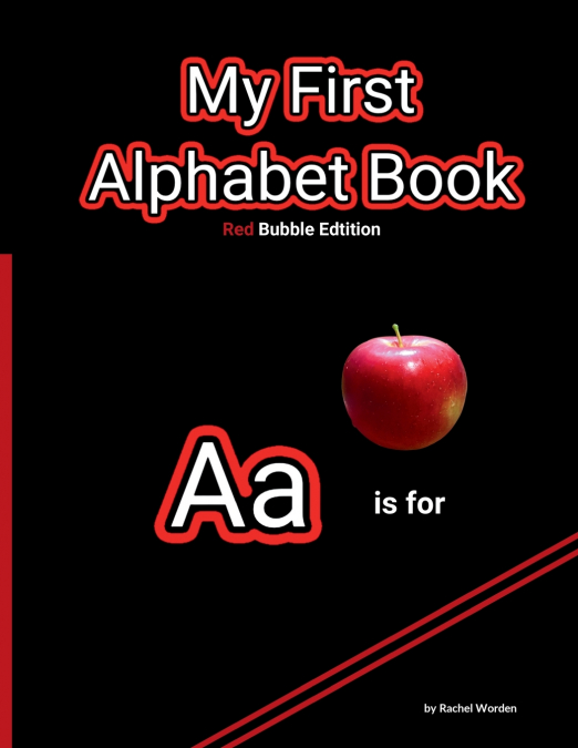 MY FIRST ALPHABET BOOK, RED BUBBLE VERSION