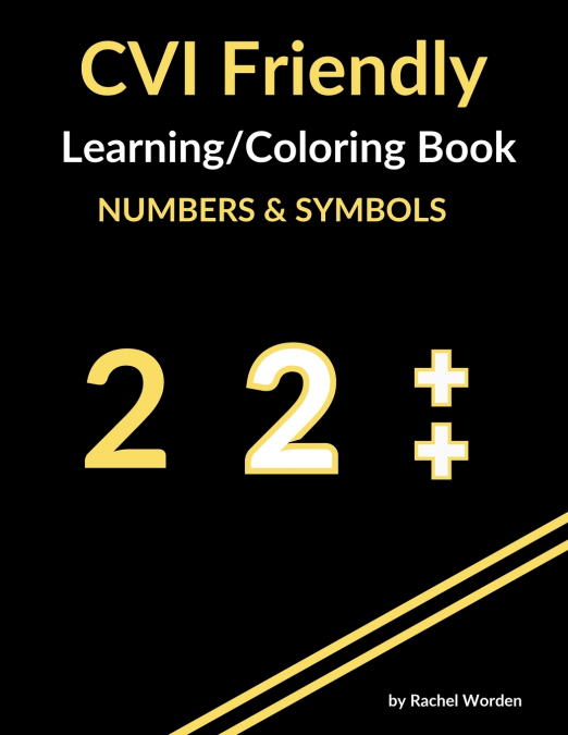 CVI FRIENDLY LEARNING & COLORING BOOK, NUMBERS & SYMBOLS (YE