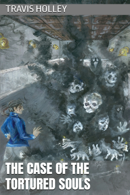 THE CASE OF THE TORTURED SOULS