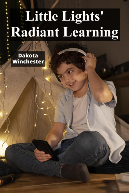 LITTLE LIGHTS? RADIANT LEARNING