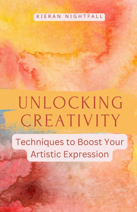 UNLOCKING CREATIVITY