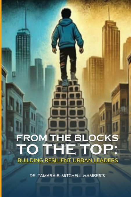 FROM THE BLOCKS TO THE TOP