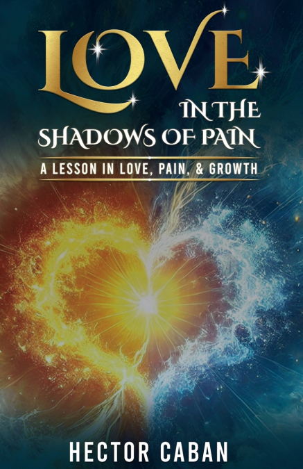 LOVE IN THE SHADOWS OF PAIN