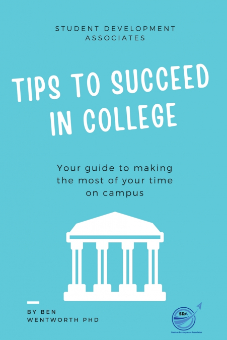 TIPS TO SUCCEED IN COLLEGE