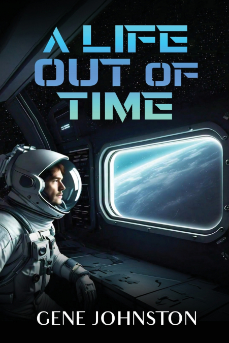A LIFE OUT OF TIME