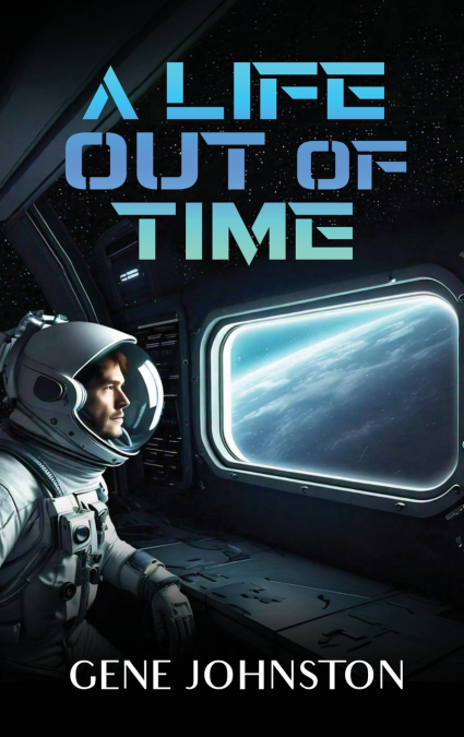 A LIFE OUT OF TIME