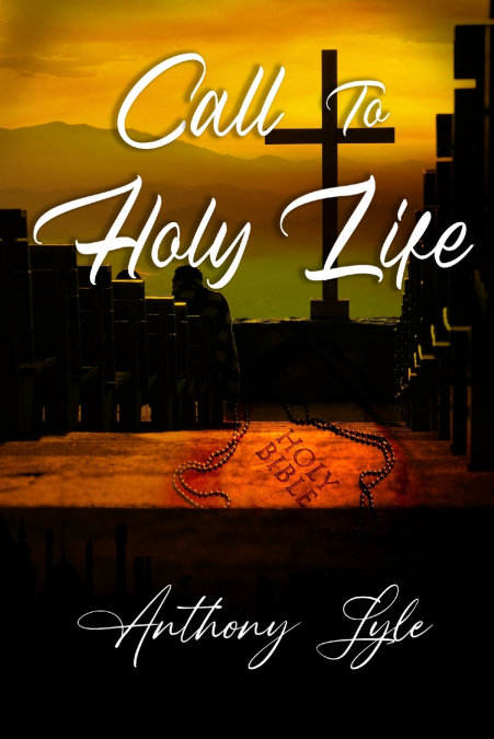 CALL TO HOLY LIFE