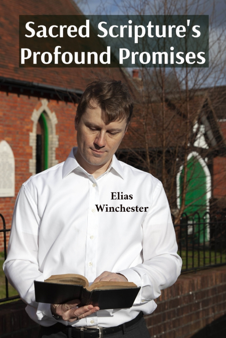 SACRED SCRIPTURE?S PROFOUND PROMISES