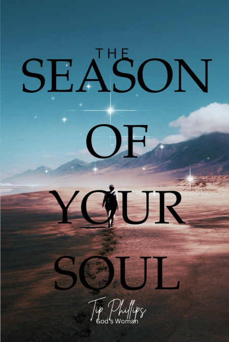 THE SEASONS OF YOUR SOUL