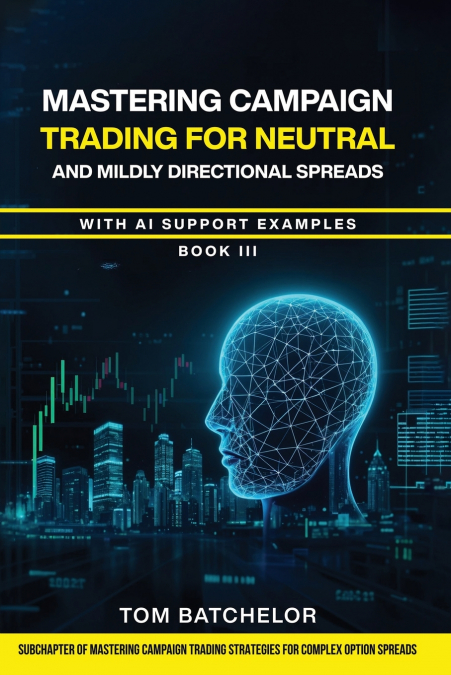MASTERING CAMPAIGN TRADING FOR NEUTRAL AND MILDLY DIRECTIONA