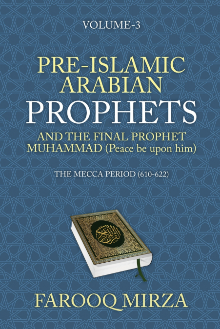 PRE-ISLAMIC ARABIAN PROPHETS AND THE FINAL PROPHET MUHAMMAD