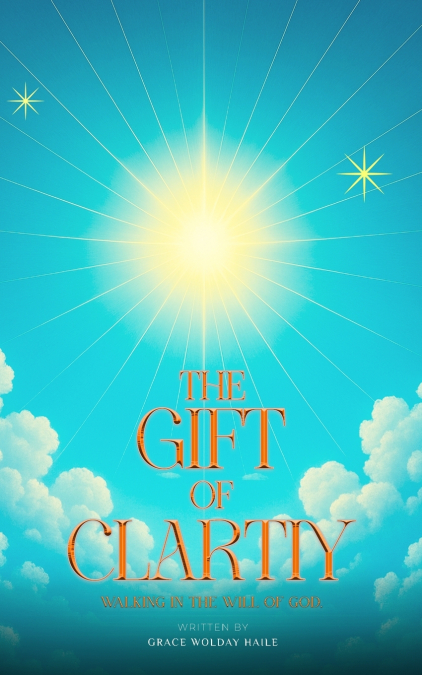 THE GIFT OF CLARITY